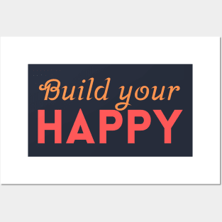 Build your happy Posters and Art